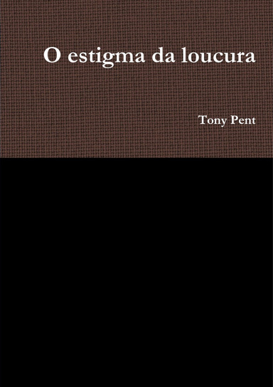 O estigma da loucura