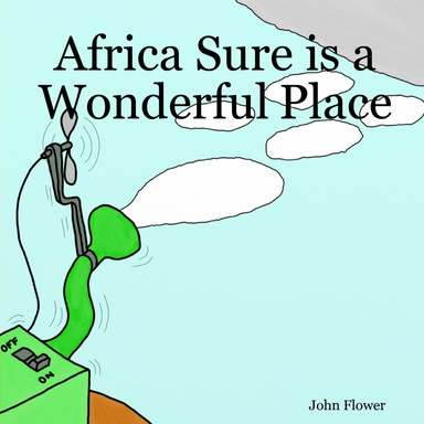 Africa Sure is a Wonderful Place