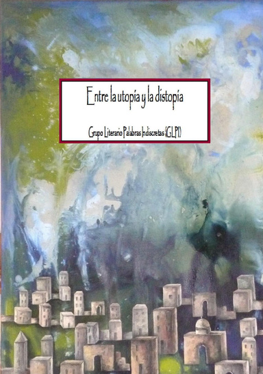 Entre la utopía y la distopía