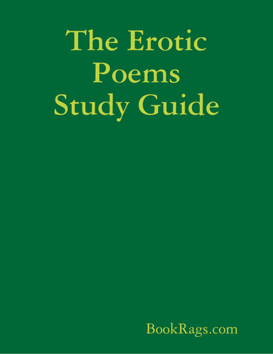 The Erotic Poems Study Guide