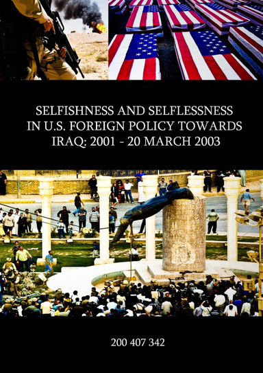 Selfishness and Selflessness in U.S. Foreign Policy, 2001-20 March 2003