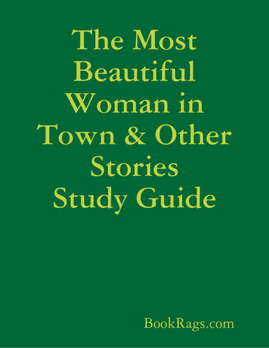 The Most Beautiful Woman in Town & Other Stories Study Guide