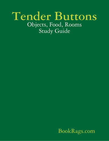 Tender Buttons: Objects, Food, Rooms Study Guide