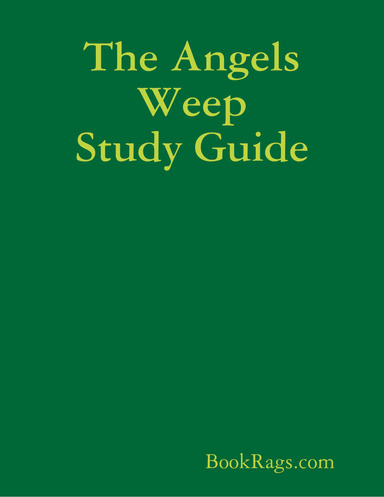 The Angels Weep Study Guide