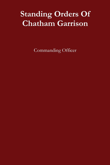 Standing Orders Of Chatham Garrison