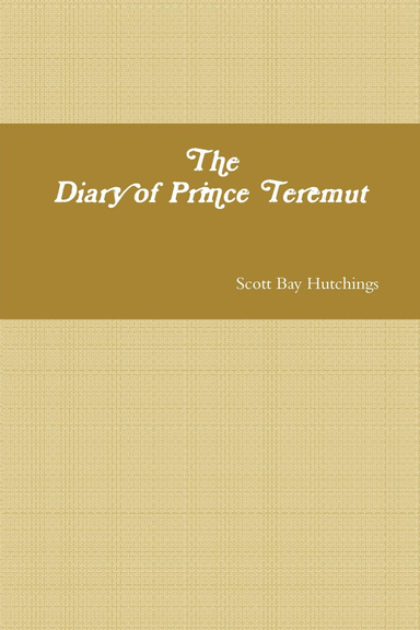 The Diary of Prince Teremut