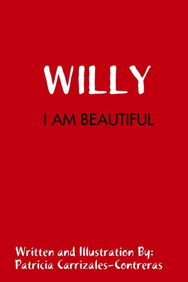 Willy: I AM BEAUTIFUL