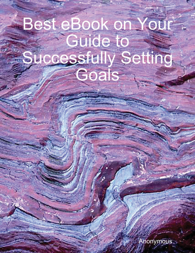 Best eBook on Your Guide to Successfully Setting Goals