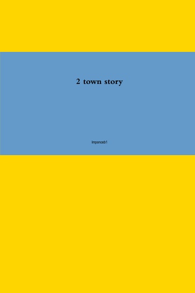 2 town story