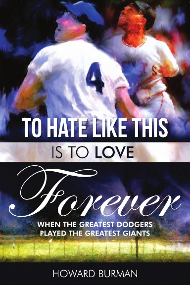 To Hate Like This Is To Love Forever, The Greatest Dodgers and Me