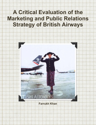 A Critical Evaluation of the Marketing and Public Relations Strategy of British Airways