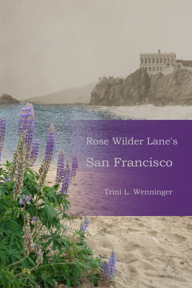 Rose Wilder Lane's San Francisco