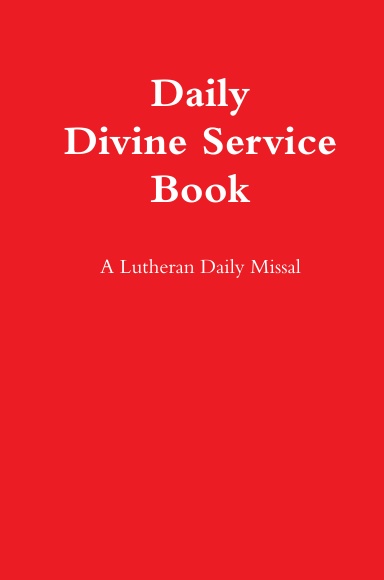 Daily Divine Service Book [First Edition Hardcover]