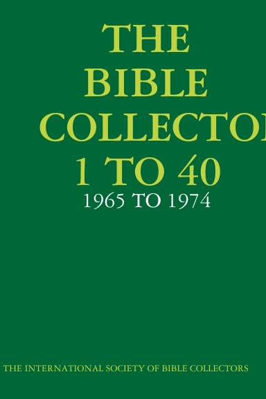 THE BIBLE COLLECTOR 1 TO 40 - 1965 TO 1974