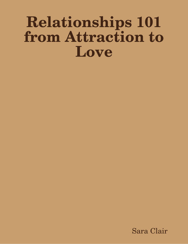 Relationships 101 from Attraction to Love