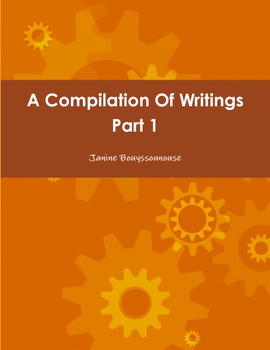 A Compilation Of Writings Part 1