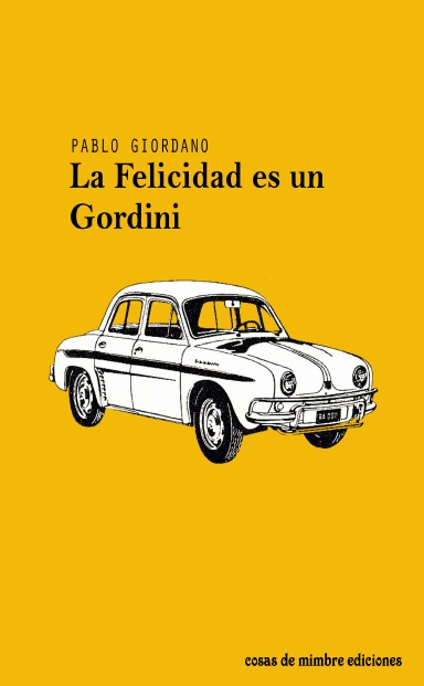 La Felicidad es un Gordini