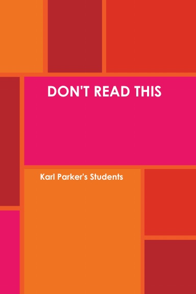 DON'T READ THIS