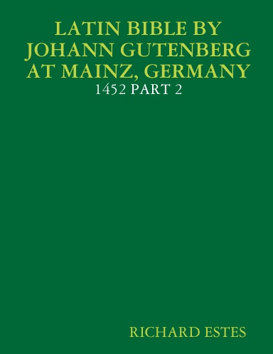 LATIN BIBLE BY JOHANN GUTENBERG AT MAINZ, GERMANY - 1452 PART 2