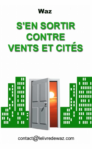 S’EN SORTIR CONTRE VENTS ET CITÉS