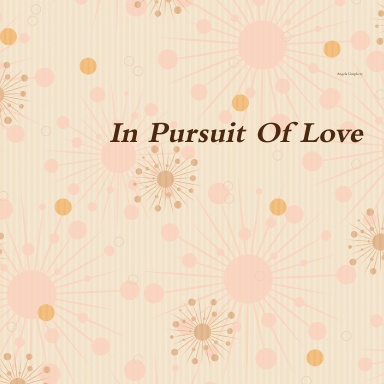 In Pursuit Of Love