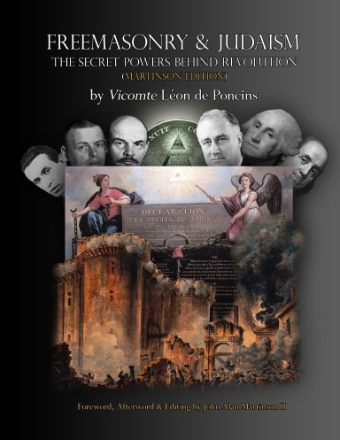 Freemasonry & Judaism: The Secret Powers Behind Revolution (Martinson Edition)