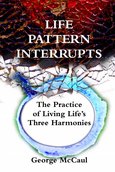 Life Pattern Interrupts
