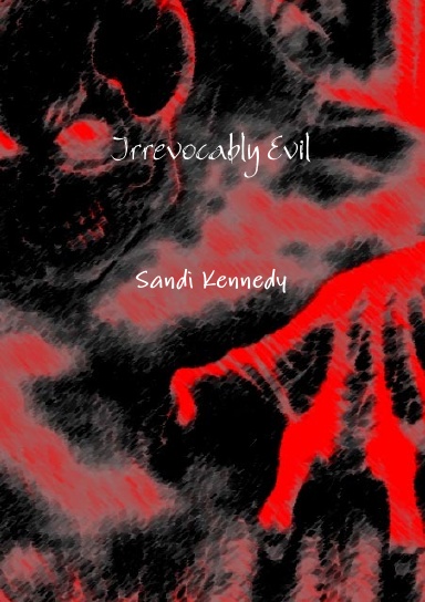 Irrevocably Evil