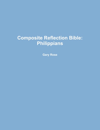 Composite Reflection Bible: Philippians