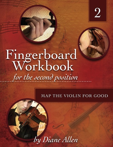 Fingerboard Workbook for the Second Position Map the Violin for Good