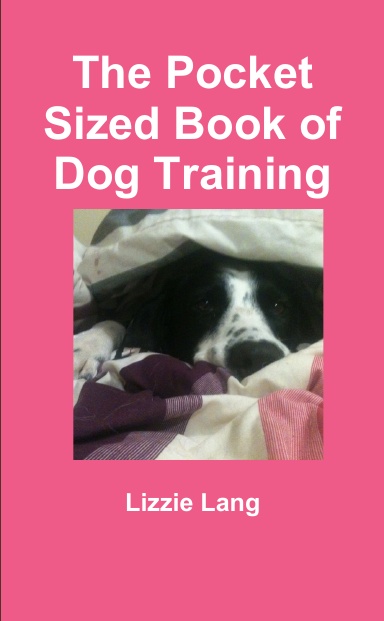 The Pocket Sized Book of Dog Training
