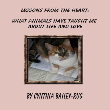 Lessons From The Heart: What Animals Have Taught Me About Life And Love