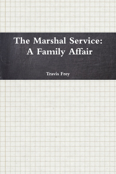 The Marshal Service: A Family Affair