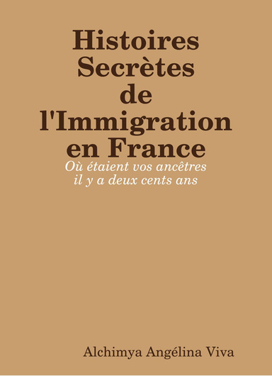 Histoires Secrètes de l'Immigration en France