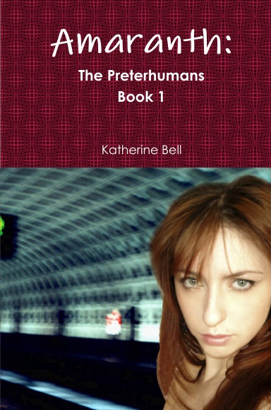 Amaranth: The Preterhumans Book 1