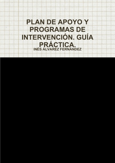 PLAN DE APOYO Y PROGRAMAS DE INTERVENCIÓN. GUÍA PRÁCTICA.