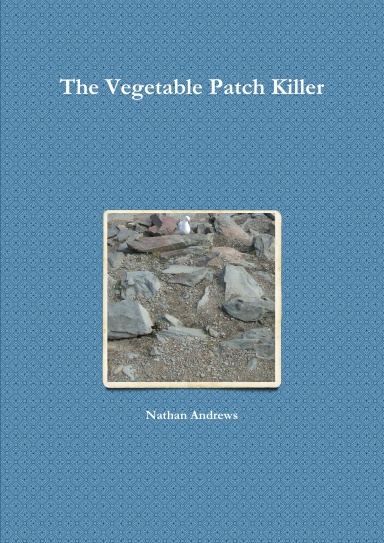 The Vegetable Patch Killer