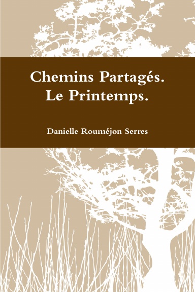 Chemins Partagés. Le Printemps.