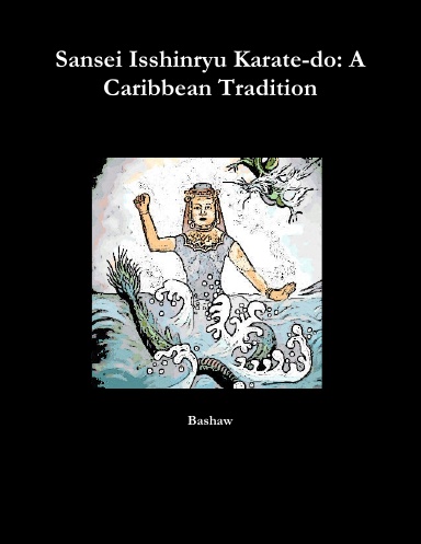 Sansei Isshinryu Karate-do: A Caribbean Tradition