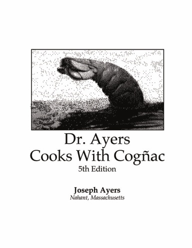 Dr. Ayers Cooks with Cogñac
