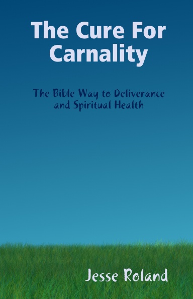The Cure For Carnality 