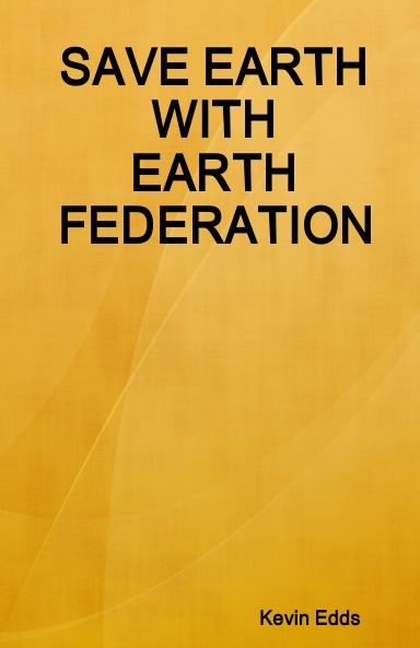 SAVE EARTH WITH EARTH FEDERATION