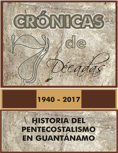 CRÓNICAS DE 7 DÉCADAS