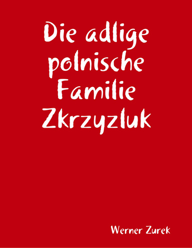Die adlige polnische Familie Zkrzyzluk