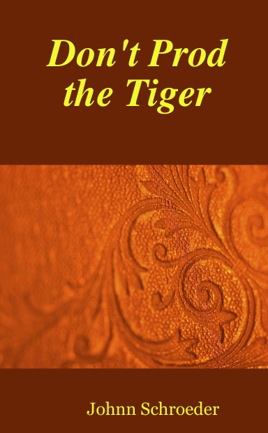 Don't Prod the Tiger