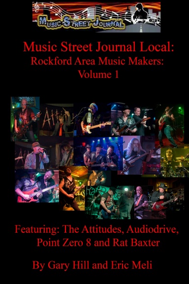 Music Street Journal Local: Rockford Area Music Makers: Volume 1 Hardcover Edition