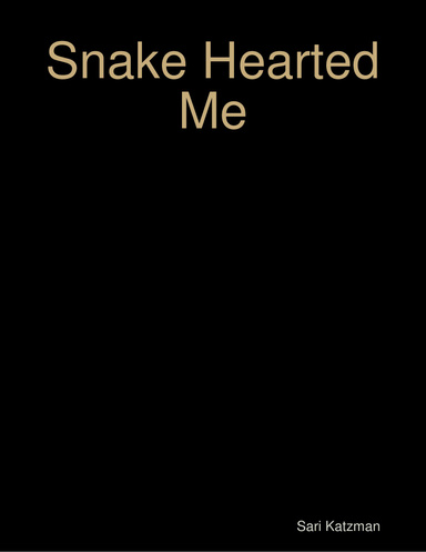 Snake Hearted Me