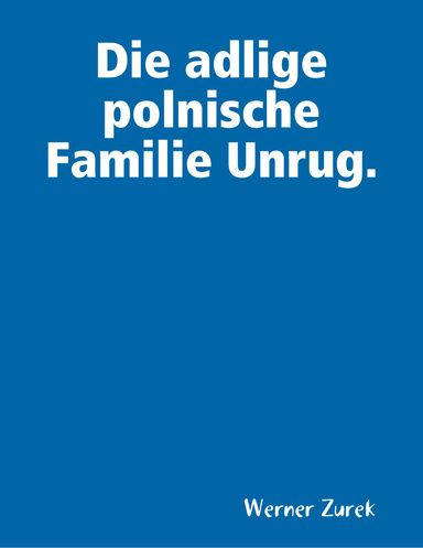 Die adlige polnische Familie Unrug.