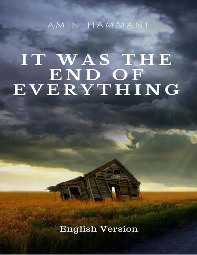 It Was the End of Everything