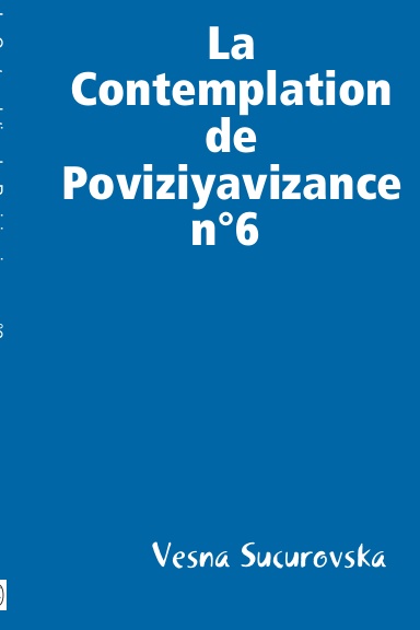 La Contemplation de  Poviziyavizance n°6